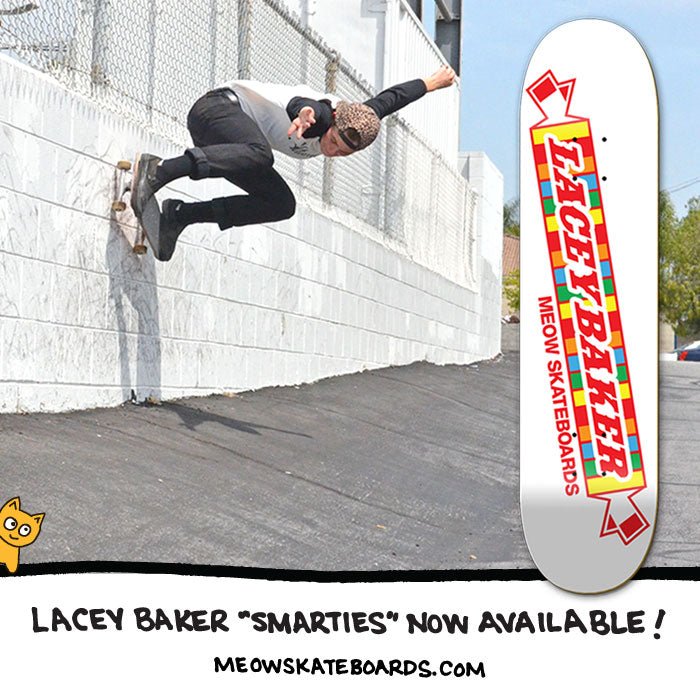 Lacey Baker "Smarties" Now Available! - Meow Skateboards