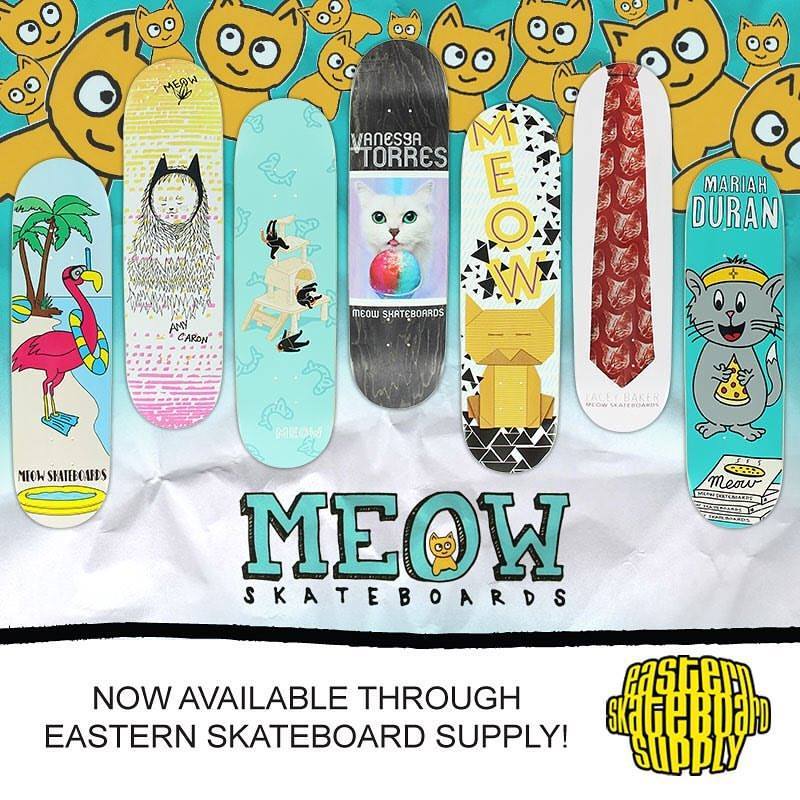 Now Distributed Through Eastern Skateboard Supply! - Meow Skateboards